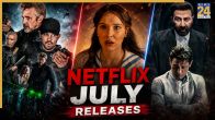 Netflix July Releases List