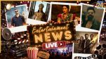 Entertainment News LIVE