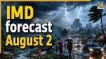 Kal ka Mausam 2 august 2026 IMD Rain Alert, Delhi Weather, UP Weather News, Bihar Monsoon Update, Delhi Rain News, MP Rain Forecast, Rajasthan Weather Update