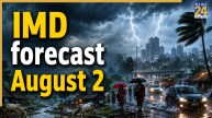 Kal ka Mausam 2 august 2026 IMD Rain Alert, Delhi Weather, UP Weather News, Bihar Monsoon Update, Delhi Rain News, MP Rain Forecast, Rajasthan Weather Update