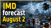 Kal ka Mausam 2 august 2026 IMD Rain Alert, Delhi Weather, UP Weather News, Bihar Monsoon Update, Delhi Rain News, MP Rain Forecast, Rajasthan Weather Update