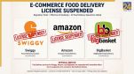 Amazon Swiggy BigBasket food license suspended update