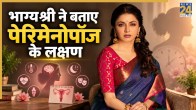 Bhagyashree Perimenopause